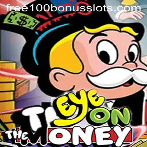 Discover the Exciting World of EyeOnTheMoney: Free 100 Bonus Slot Adventure